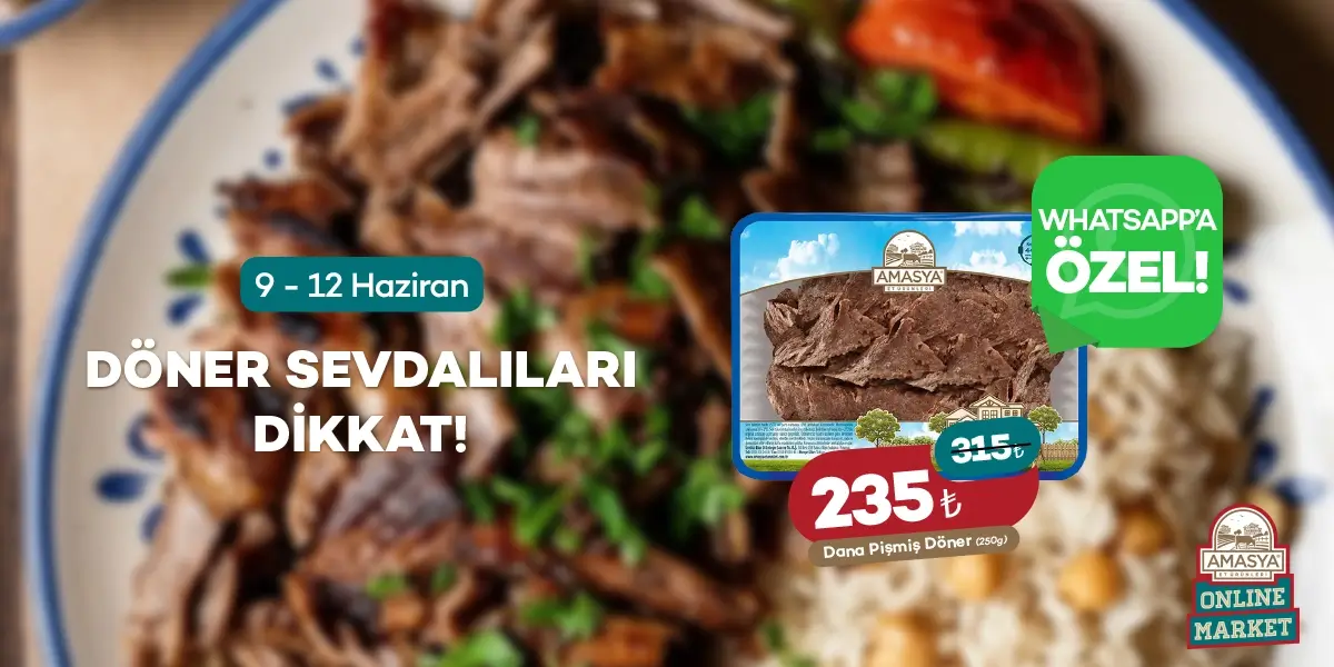 WhatsApp Kanalımıza Özel, Dana Pişmiş Döner 250g 315₺ yerine 235₺
